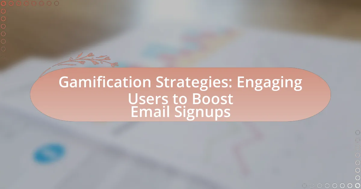 Gamification Strategies: Engaging Users to Boost Email Signups