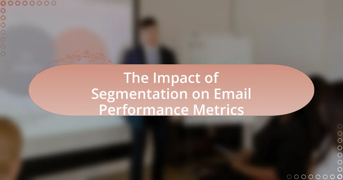 The Impact of Segmentation on Email Performance Metrics
